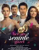 Her Şey Seninle Güzel 2018 Full izle