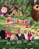 Maşa ile Koca Ayı 2: Sonsuz Arkadaşlık 2018 Full izle
