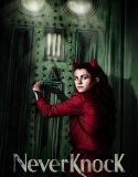 Neverknock – Asla Kapıyı Çalma izle