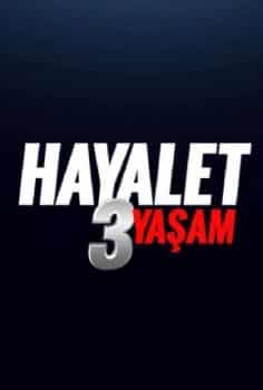 Hayalet: 3 Yaşam izle Yerli Aksiyon Filmi