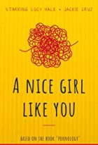 A Nice Girl Like You izle 2020