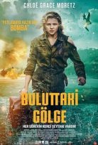 Buluttaki Gölge – Shadow in the Cloud izle