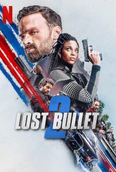 Kayıp Mermi 2 – Lost Bullet 2 2022 Netflix izle