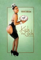 Kick the Cock Tinto Brass izle