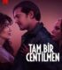 Tam Bir Centilmen 2024 izle