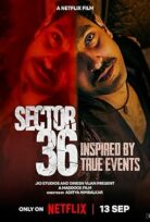Yeni Delhi Cinayetleri (Sector 36) 2024 izle