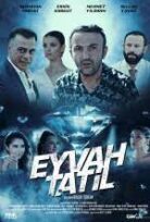 Eyvah Tatil izle