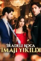 İradeli Koca İmajı Yıkıldı