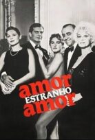 Amor Estranho Amor – Love Strange Love