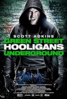 Yeşil Sokak Holiganları 3: Asla Pes Etme Green Street Hooligans: Underground