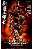 Akbaba Kahramanlar Efsanesi  Legends Of The Condor Heroes The Gallants