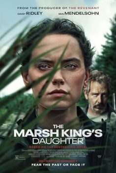 The Marsh Kings Daughter Bataklık Kralının Kızı 2023