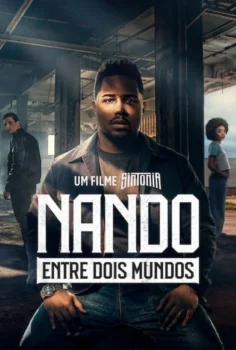Nando İki Dünya Arasında Bir Sintonia Filmi – Nando Entre Dois Mundos: Um Filme Sintonia 2026