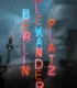 Berlin Alexanderplatz Karanlık Meydan 2020