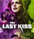 The Last Kiss 2026